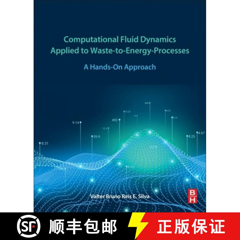 【3-4周达】Computational Fluid Dynamics Applied to Waste-To-Energy Processes: A Hands-On Approach [9780128175408]