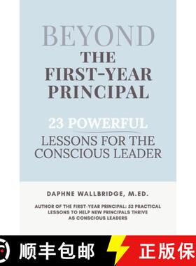 预订 Beyond the First-Year Principal: 23 Powerful Lessons for the Conscious Leader [9798350990638]