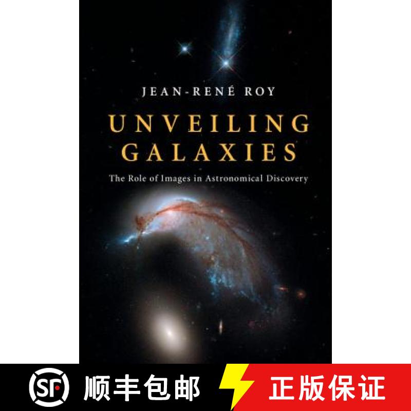 【3-4周达】Unveiling Galaxies : The Role of Images in Astronomical Discovery [9781108417013]