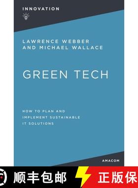 【3-4周达】The Green Tech: How to Plan and Implement Sustainable It Solutions [9781400232550]