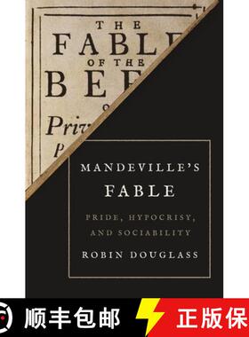 【3-4周达】Mandeville's Fable: Pride, Hypocrisy, and Sociability [9780691218670]