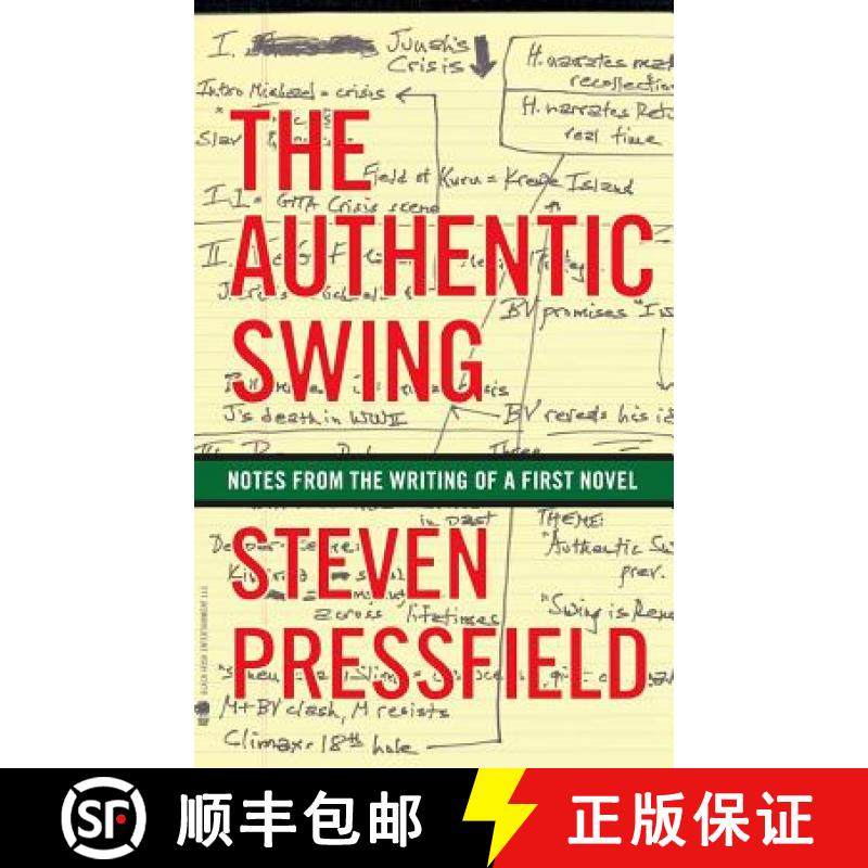 预订 The Authentic Swing: Notes from the Writing of a First Novel [9781936891139]
