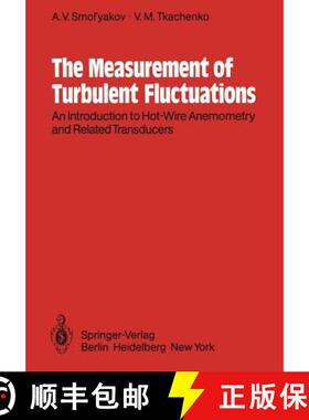 【3-4周达】The Measurement of Turbulent Fluctuations : An Introduction to Hot-Wire Anemometry and Rel... [9783642819858]
