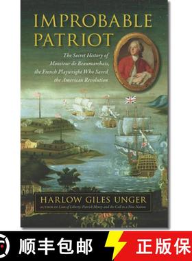 【3-4周达】Improbable Patriot - The Secret History of Monsieur de Beaumarchais, the French Playwright... [9781584659259]