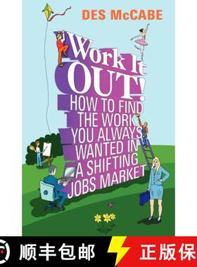 【3-4周达】Work It Out!: How to Find the Work You Always Wanted in a Shifting Jobs Market [9781848504646]