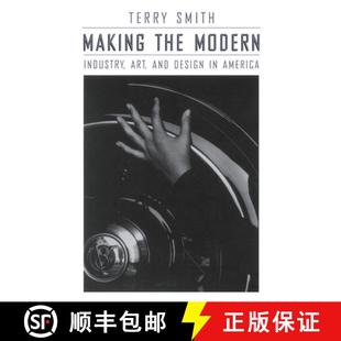 【3-4周达】Making the Modern – Industry, Art, and Design in America [9780226763477]