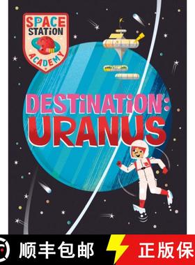 【3-4周达】Space Station Academy: Destination: Uranus [9781526320926]
