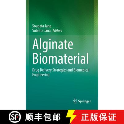 【3-4周达】Alginate Biomaterial: Drug Delivery Strategies and Biomedical Engineering [9789811969393]