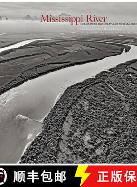 【3-4周达】Mississippi River: Headwaters and Heartland to Delta and Gulf [9781938086731]