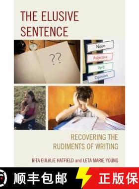 预订 The Elusive Sentence : Recovering the Rudiments of Writing [9781475823387]
