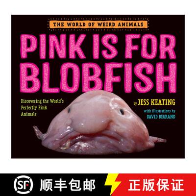 【3-4周达】精装 Pink Is For Blobfish: Discovering the World's Perfectly Pink Animals [9780553512274]