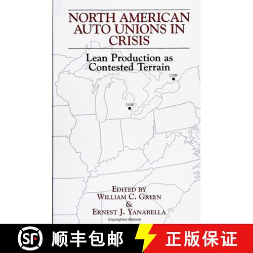【3-4周达】精装 North American Auto Unions in Crisis : Lean Production as Contested Terrain [9780791428238]