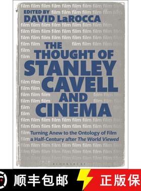【3-4周达】The Thought of Stanley Cavell and Cinema: Turning Anew to the Ontology of Film a Half-Cent... [9781501384073]