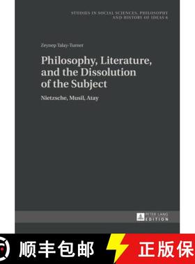 【3-4周达】Philosophy, Literature, and the Dissolution of the Subject : Nietzsche, Musil, Atay [9783631651681]
