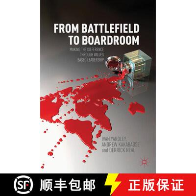 【3-4周达】精装 From Battlefield to Boardroom : Making the difference through values based leadership [9780230298453]