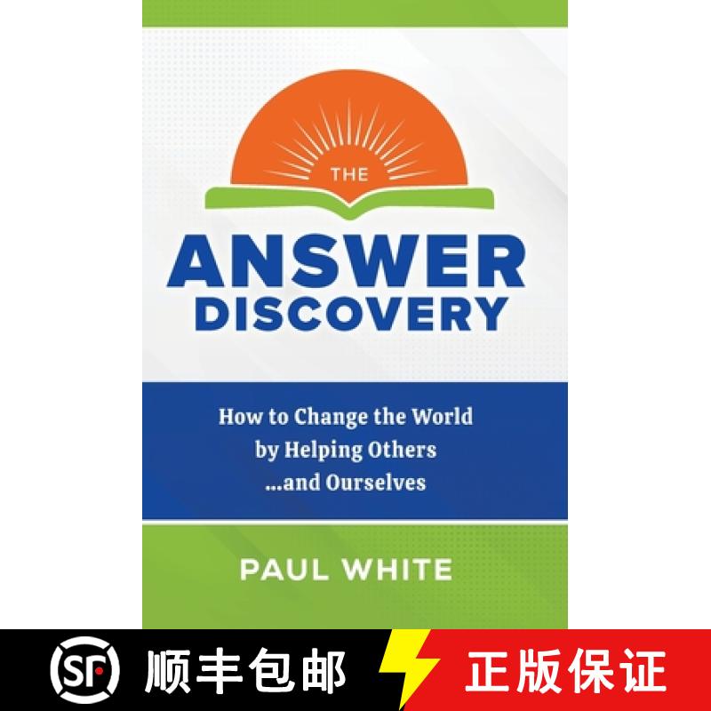 【2-3周达】The Answer Discovery: How to Change the World by Helping Others...and Ourselves [9798988237525]
