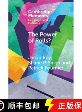 【3-4周达】The Power of Polls?: A Cross-National Experimental Analysis of the Effects of Campaign Polls [9781108792462]