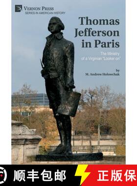 【3-4周达】Thomas Jefferson in Paris: The Ministry of a Virginian Looker-on [9781648894732]