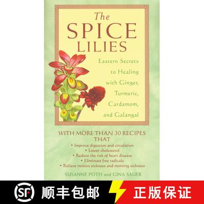 【3-4周达】The Spice Lilies: Eastern Secrets to Healing with Ginger, Turmeric, Cardamom, and Galangal [9780892818907]