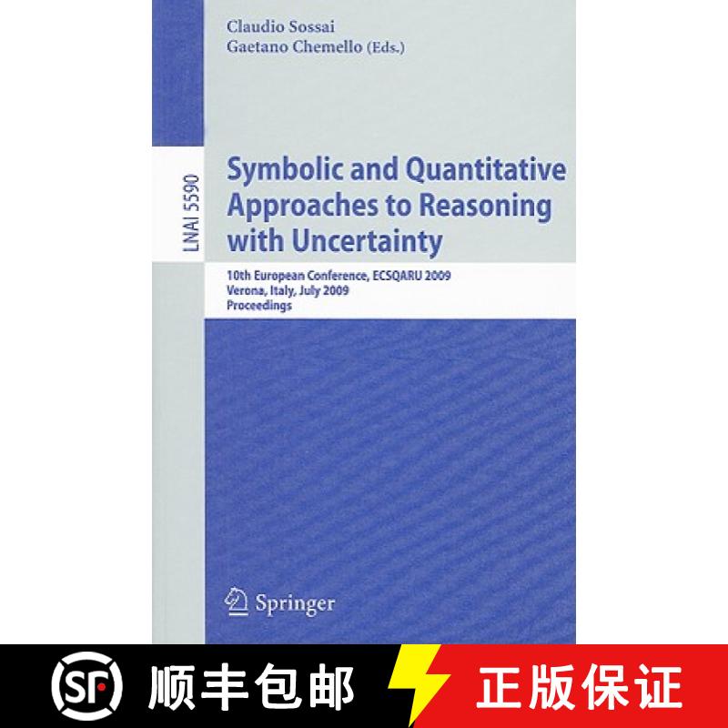 【3-4周达】Symbolic and Quantitative Approaches to Reasoning with Uncertainty : 10th European Confere... [9783642029059]