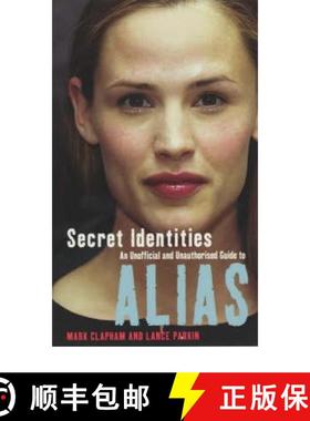 【3-4周达】Secret Identities - An Unofficial and Unauthorised Guide to Alias [9780753508961]