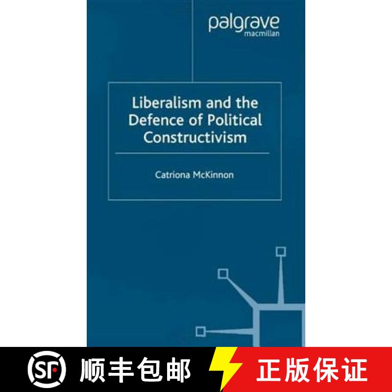 【3-4周达】Liberalism and the Defence of Political Constructivism [9780333965078]