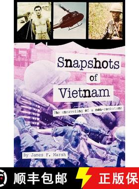 预订 Snapshots of Vietnam: The Unraveling of a Non-Combatant [9780978564803]