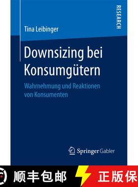 【3-4周达】Downsizing bei Konsumgütern : Wahrnehmung und Reaktionen von Konsumenten (1. Aufl. 2017) ... [9783658189709]