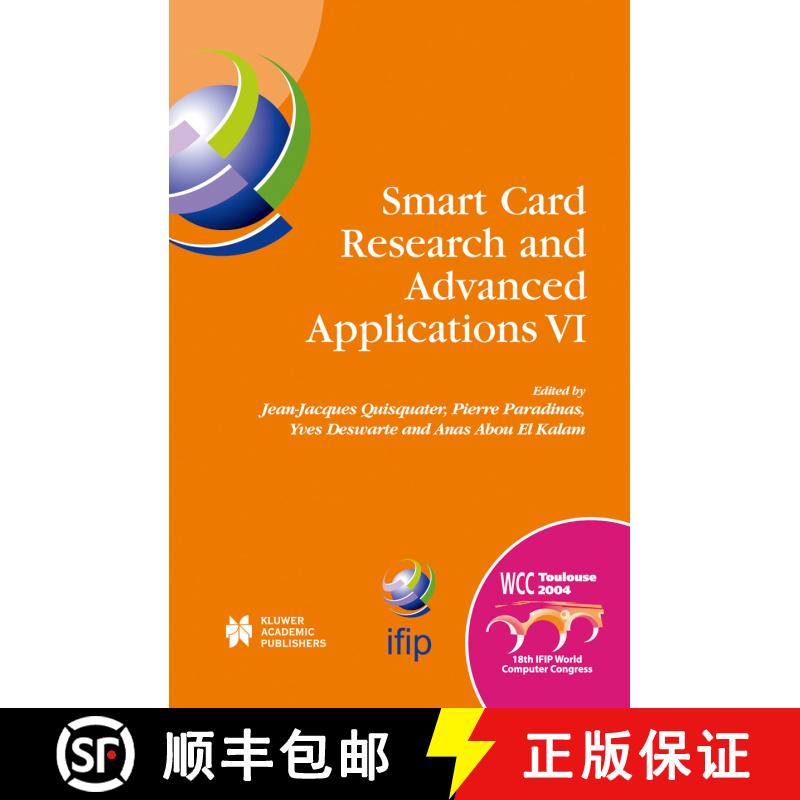 【3-4周达】Smart Card Research and Advanced Applications VI: IFIP 18th World Computer Congress TC8/WG... [9781475780109]