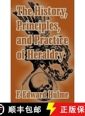 【3-4周达】History, Principles, and Practice of Heraldry, The [9781410210265]