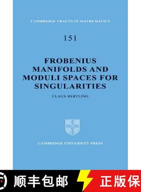 【3-4周达】Frobenius Manifolds and Moduli Spaces for Singularities: - Frobenius Manifolds and Moduli ... [9780521812962]
