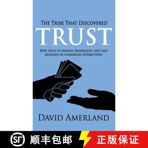 【3-4周达】精装 The Tribe That Discovered Trust: How Trust is Created, Propagated, Lost and Regained ... [9781844819744]