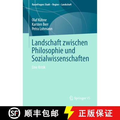 【3-4周达】Landschaft zwischen Philosophie und Sozialwissenschaften : Eine Kritik (1. Aufl. 2023) (1.... [9783658428792]