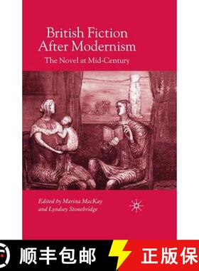 【3-4周达】British Fiction After Modernism : The Novel at Mid-Century (1st ed. 2007) (1st ed. 2007) [9781349540877]