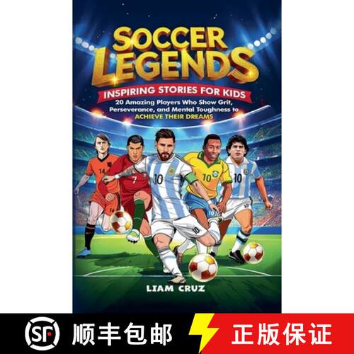 【3-4周达】Soccer Legends for Kids: Inspiring Stories for Kids: 20 Amazing Players Who Show Grit, Per... [9798233007149]