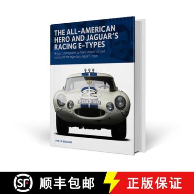 【3-4周达】The All-American Hero and Jaguar's Racing E-Types: Briggs Cunningham's Le Mans Dream, Us R... [9781907085819]
