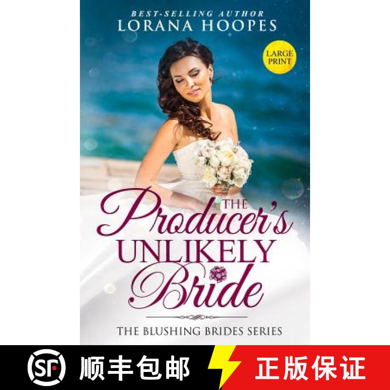 【2-3周达】The Producer's Unlikely Bride Large Print Edition: A Blushing Brides Fake Romance [9781646064625]