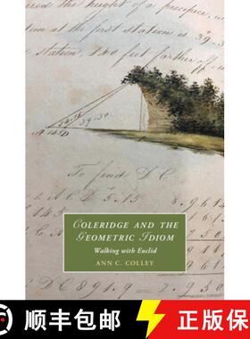 【3-4周达】Coleridge and the Geometric Idiom: Walking with Euclid [9781009271745]