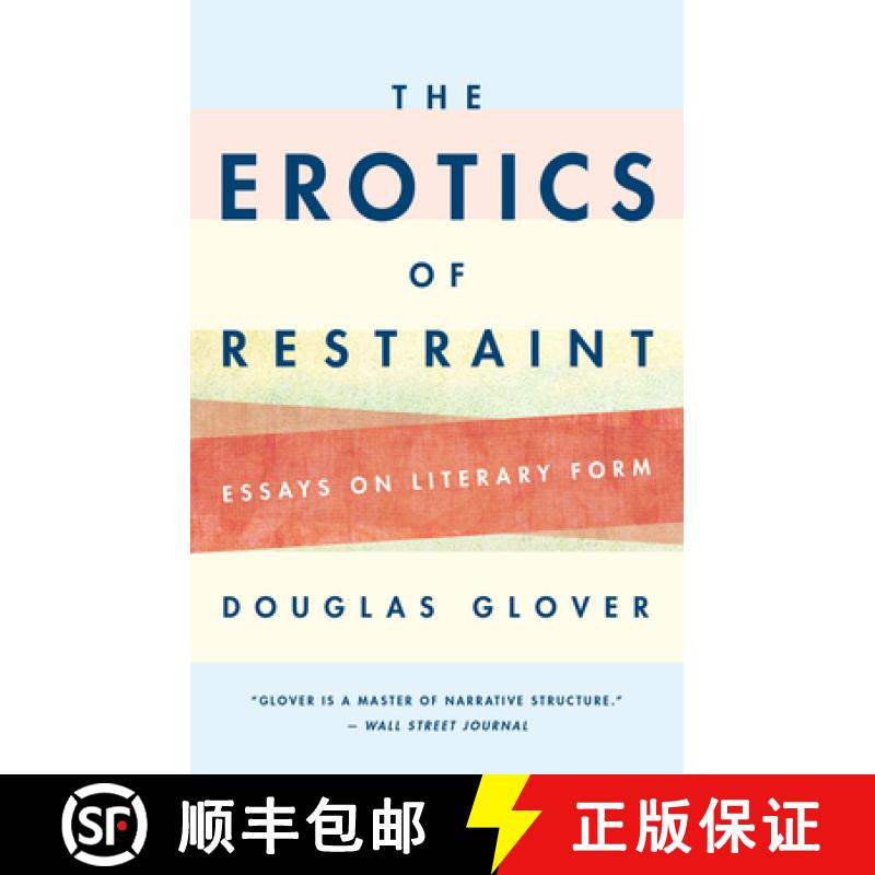 【3-4周达】The Erotics of Restraint : Essays on Literary Form [9781771962919]