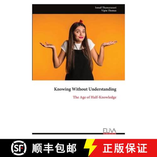 【3-4周达】Knowing Without Understanding: The Age of Half-Knowledge [9789999346368]