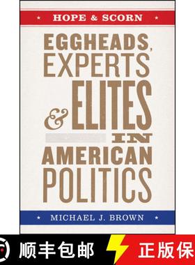 【3-4周达】Hope and Scorn: Eggheads, Experts, and Elites in American Politics [9780226718149]