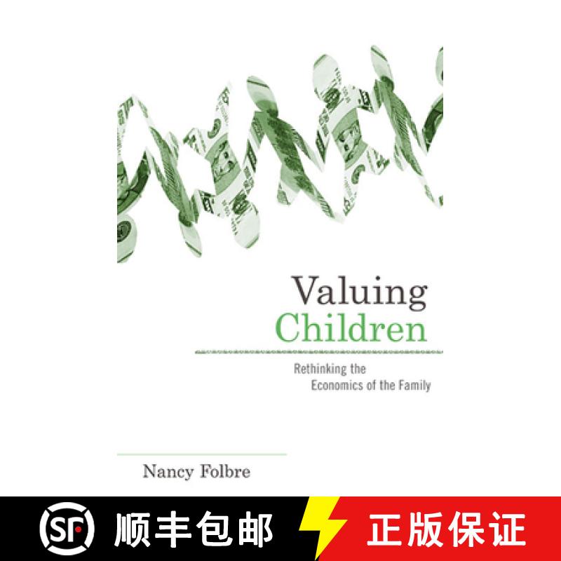 【3-4周达】Valuing Children: Rethinking the Economics of the Family [9780674047273]