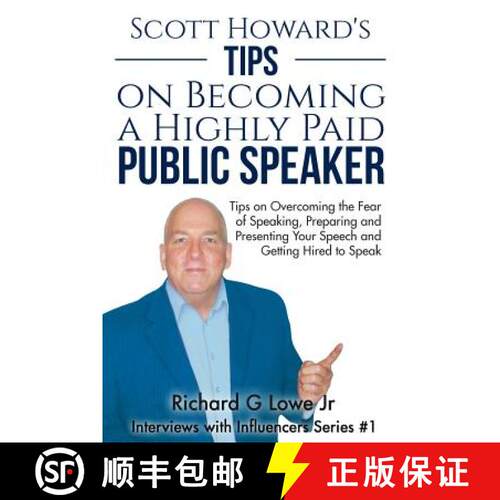 【3-4周达】Scott Howard's Tips on Becoming a Highly Paid Public Speaker: Tips on Overcoming the Fear ... [9781943517244]