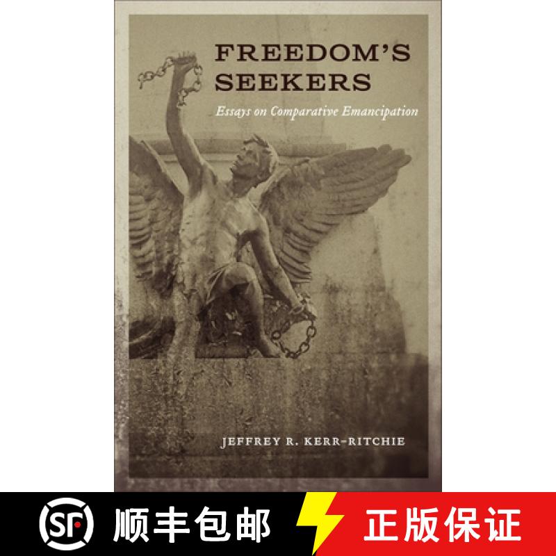 【3-4周达】Freedom's Seekers: Essays on Comparative Emancipation [9780807154717]