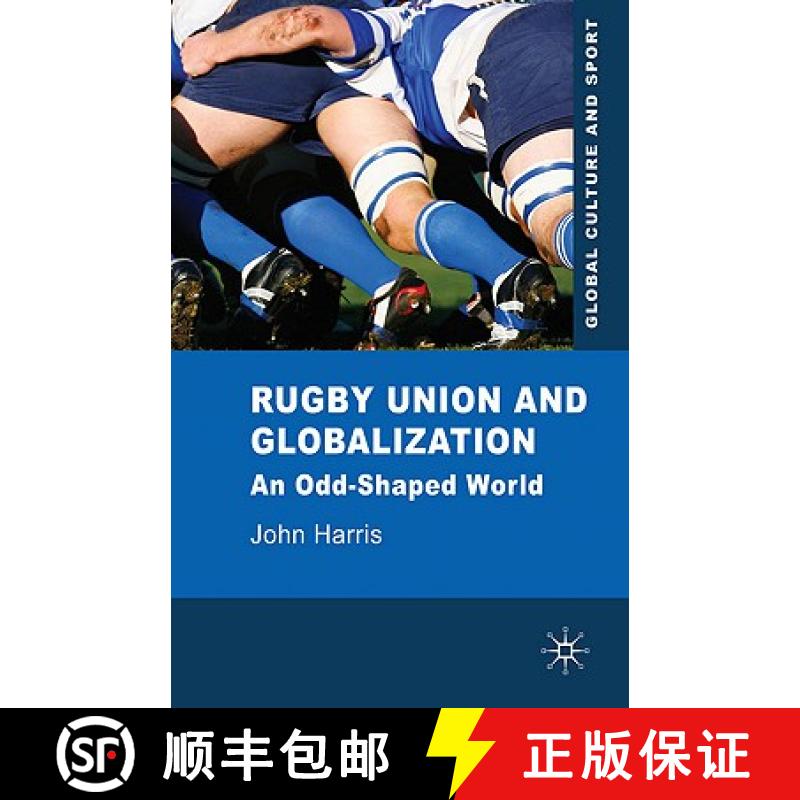 【3-4周达】Rugby Union and Globalization: An Odd-Shaped World [9780230229310]