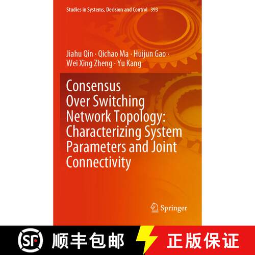 【3-4周达】Consensus Over Switching Network Topology: Characterizing System Parameters and Joint Conn... [9783030856595]