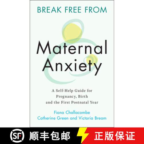 预订 Break Free from Maternal Anxiety: A Self-Help Guide for Pregnancy, Birth and the First Postnatal... [9781108823135]
