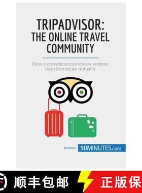 【3-4周达】TripAdvisor: The Online Travel Community: How a crowdsourced review website transformed an... [9782808002370]