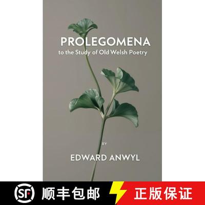 【3-4周达】Prolegomena to the Study of Old Welsh Poetry [9781396325144]