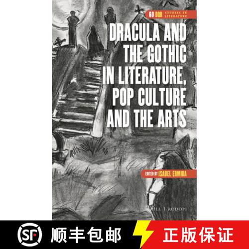 预订 精装 Dracula and the Gothic in Literature, Pop Culture and the Arts [9789004306172]